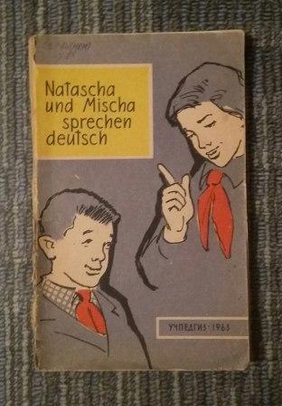, ..; , ..: Natascha und Mischa sprechen Deutsch /     -