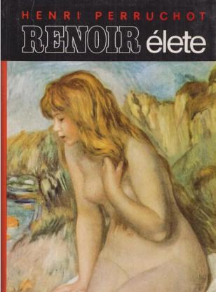 Perruchot, Henri: Renoir elete