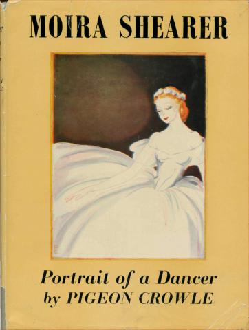 Crowle, Pigeon: Moira Shearer. Portrait of a Dancer