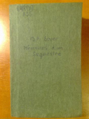 Boyer, Pierre: Memoires d'un Sequestre
