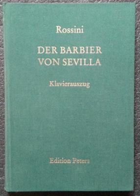 Rossini, Gioacchino: Der Barbier von Sevilla (Il Barbiere di Seviglia). Klavierauszug