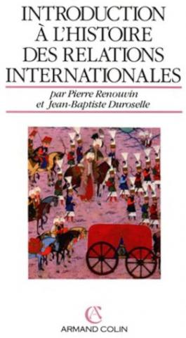 Renouvin, Pierre; Duroselle, Jean-Baptiste: Introduction a l'histoire des relations internationales