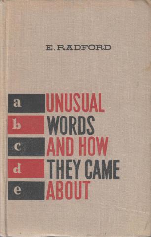 , .:     / Unusual words and how they came about