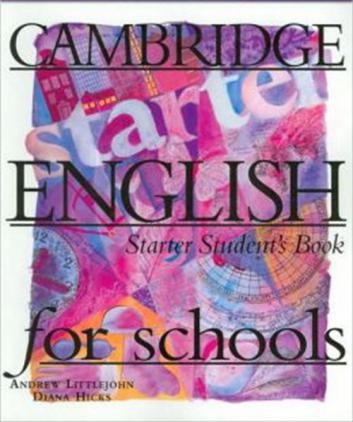 Littlejohn, Andrew; Hicks, Diana: Cambridge English for Schools. Starter Student's Book + Starter Workbook