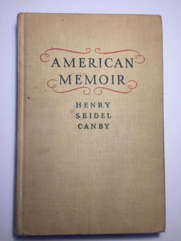Canby, Henry Seidel: American memoir