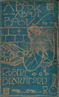 Blatchford, Robert: A Book about Books (  )