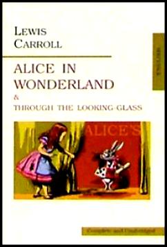 Carroll, Lewis: Alice in Wonderland and Through the Looking-Glass
