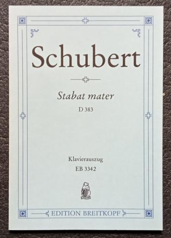 Schubert, Franz: Stabat mater. Fur Soli, Chor und orchester. D 383. Klavierauszug