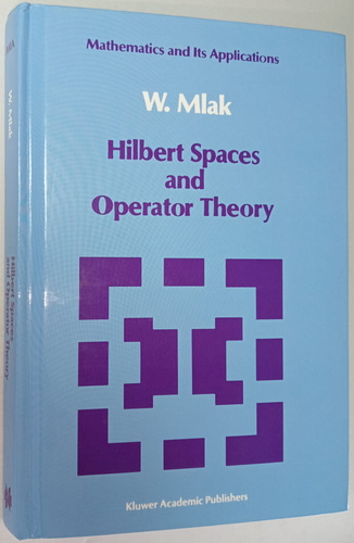 Mlak, W.: Hilbert Spaces and Operator Theory