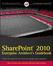 Wilson, Brian; Alirezaei, Reza; Baer, Bill  .: SharePoint 2010. Enterprise Architect's Guidebook