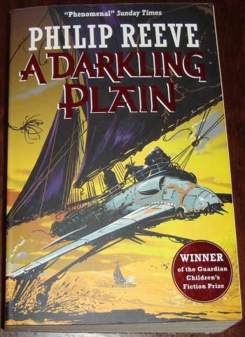 Reeve, Philip; , : A Darkling Plain