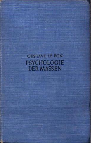 Le Bon, Gustave: Psychologie der Massen
