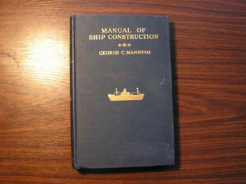 Manning, G.C.: Manual of ship construction