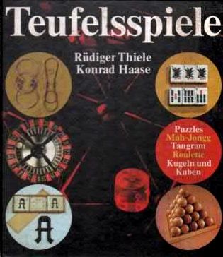 Thiele, R.; Haase, K.: Teufelsspiele - Funf hollische Audienzen um Geist, Gewinn und Gluck
