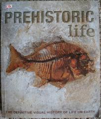 Kindersley, Dorling: Prehistoric Life: The Definitive Visual History of Life on Earth