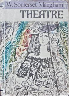 Maugham, William Somerset; ,  : Theatre. 