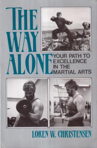 Christensen, Loren: The Way Alone: Your Path To Excellence In The Martial Arts
