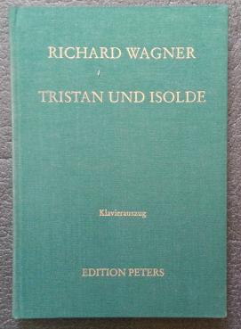 Wagner, Richard: Tristan und Isolde. Klavierauszug