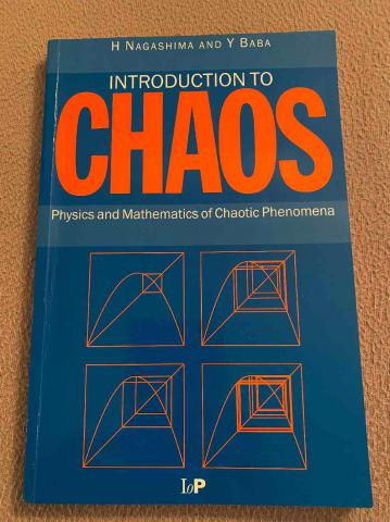 Nagashima, H.; Baba, Y.: Introduction to Chaos: Physics and Mathematics of Chaotic Phenomena
