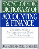 Shim, J.K.; Siegel, J.G.: Encyclopedic dictionary of accounting and finance