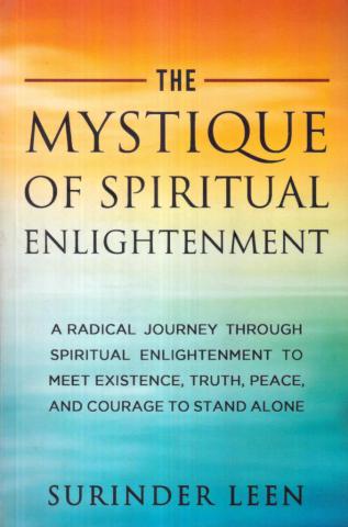 Leen, Surinder: The Mystique of Spiritual Enlightenment