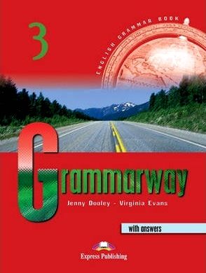Dooley, Jenny; Evans, Virginia:       / Grammarway 3 Student's Book with answers