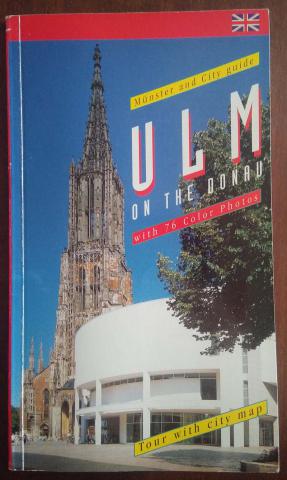Schauffelen, Barbara: Ulm on the Donau. Guide to the most Important Sights