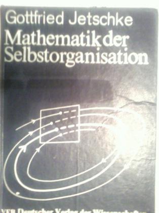 Jetschke, Gottfried: Mathematik der Selbstorganisation.  