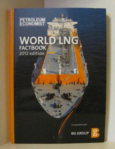 [ ]: World LNG factbook. 2012 edition