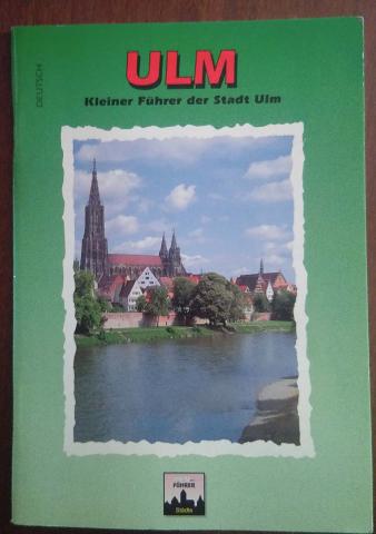 Seisler, Freyja: ULM Kleiner Fuhrer der Stadt Ulm