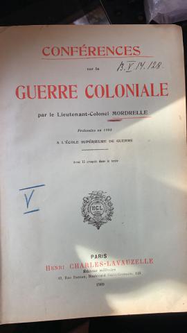 [ ]: Conferences sur la Guerre Coloniale par le Lieutenant-Colonel Mordrelle