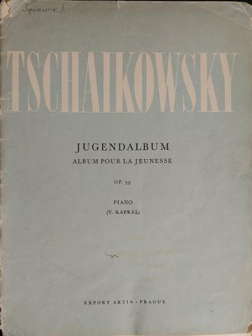 [ ]: Tschaikowsky. Jugendalbum Album pour la jeunesse op. 39. Piano