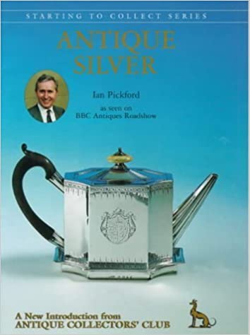 Pickford, Ian: Antique Silver