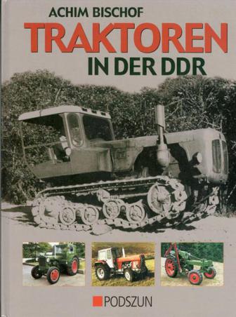Bischof, Achim: Traktoren in der DDR