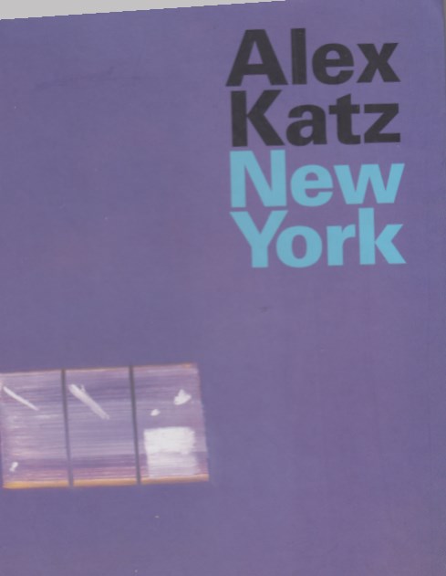 Katz, Alex: -. New York