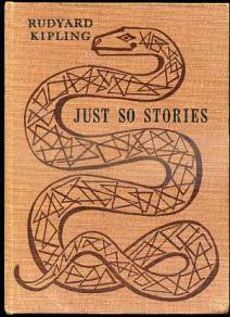 , ; Kipling, Rudyard: Just so Stories.   
