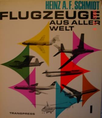 Schmidt, Heinz A.F.: Flugzeuge aus aller Welt/  