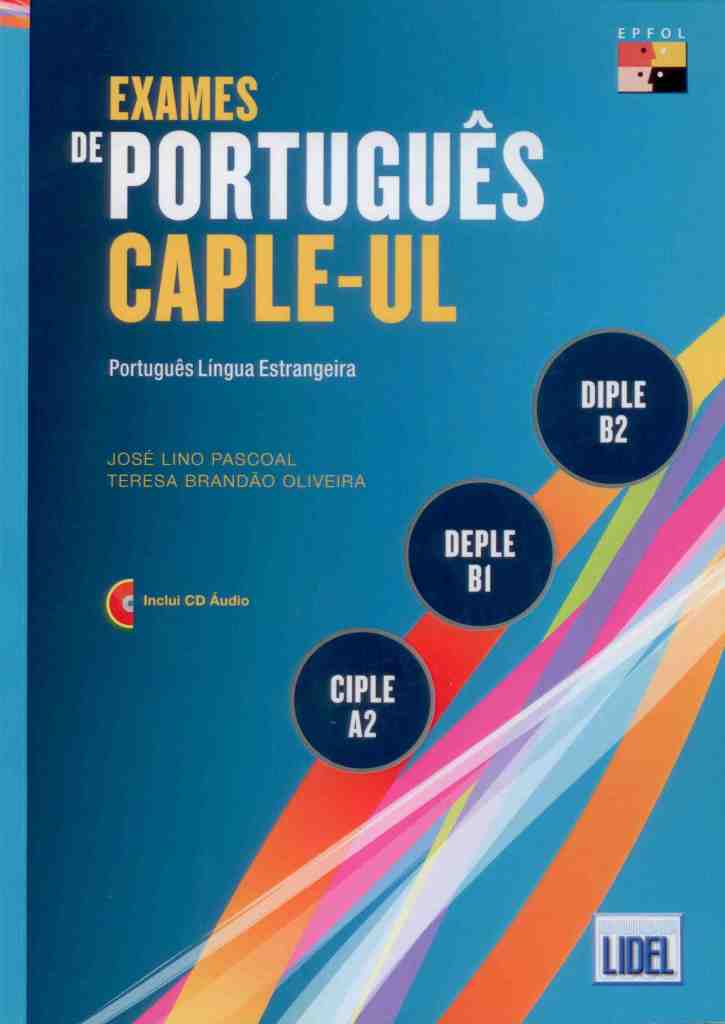 Pascoal, Jose Lino; Oliveira, Teresa Brandao: Exames de Portugues CAPLE-UL