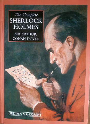 Conan Doyle, Arthur: The Complete SHERLOCK HOLMES. Sir Arthur Conan Doyle