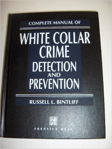 Bintliff, Russell L.: Complete Manual of White Collar Crime Detection and Prevention