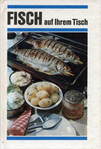 Ussow (), W.W. (..): Fisch auf Ihrem Tisch: Geschichte, Grundlagen und Rezepte der Fischkuche (   )