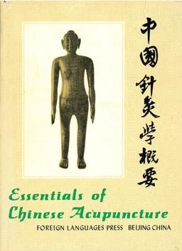 [ ]: Essentials Of Chinese Acupuncture