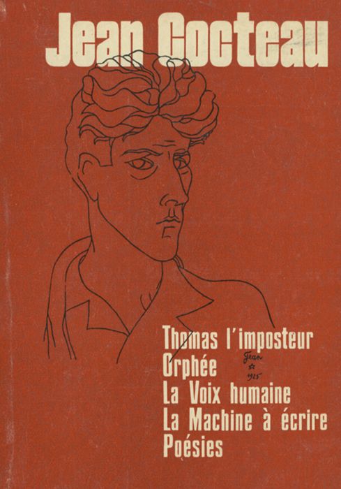 Cocteau, Jean: Thomas l'imposteur. Orphee. La Voix humaine. La Machine a ecrire. Poesies