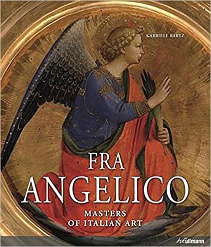 Bartz, Gabriele: Fra Angelico. Masters of Italian Art