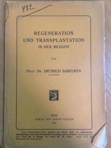 Barfurth, Dietrich: Regeneration und transplantation in der medizin