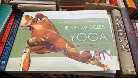 Long, Ray: The Key Muscles of Yoga. Scientific Keys. Volume 1.
