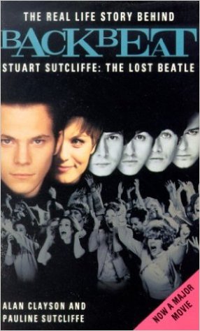 Clayson, Alan; Sutcliffe, Pauline: Backbeat. Stuart Sutcliffe: The Lost Beatle