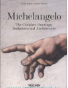 Zollner, Frank; , : Michelangelo: The Complete Paintings, Sculptures and Architecture