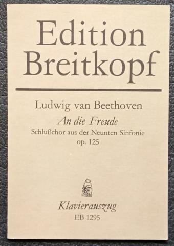 Beethoven, Ludwig Van: An die Freude (Friedrich Schiller). Schlubchor aus der Neunten Sinfonie op. 125