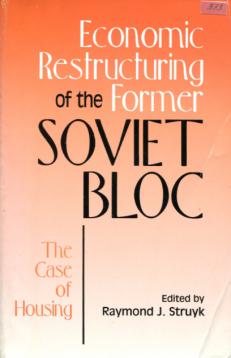 Struyk, R.J.: Economic Restructuring of the Former Soviet Bloc: the Case of Housing